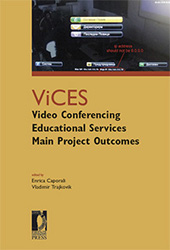 Chapitre, Section IV : ViCES : Video konferenciski edukaciski servisi : glvni projektni rezultati, Firenze University Press