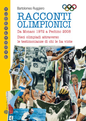 E-book, Racconti olimpionici : da Monaco 1972 a Pechino 2008 : dieci olimpiadi attraverso le testimonianze di chi le ha vinte, Ruggiero, Bartolomeo, Mauro Pagliai