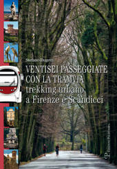 E-book, Ventisei passeggiate con la tramvia : trekking urbano a Firenze e Scandicci, Polistampa
