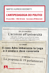 E-book, L'antipedagogia dei politici : il caso Adro, i libri di testo, l'accesso all'università, Bocchetti, Matteo Alfredo, Armando