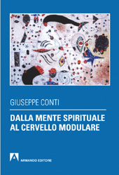 E-book, Dalla mente spirituale al cervello modulare, Conti, Giuseppe, Armando