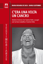 eBook, C'era una volta un cancro : storie di donne che hanno fatto a pugni con la loro malattia e hanno vinto, De Luca, Maria Rosaria, Armando