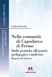 E-book, Nella comunità di Capodarco di Fermo : dalle pratiche all'assetto pedagogico condiviso : report di ricerca, Giaconi, Catia, Armando