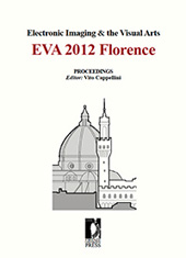 E-book, Electronic Imaging & the Visual Arts : EVA 2012 Florence, 9-11 May 2012, Firenze University Press