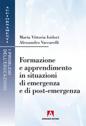 E-book, Formazione e apprendimento in situazioni di emergenza e di post-emergenza, Isidori, Maria Vittoria, Armando