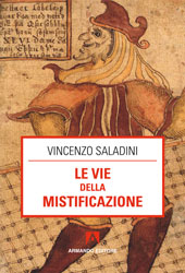 E-book, Le vie della mistificazione, Saladini, Vincenzo, Armando