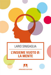 E-book, L'insieme vuoto ø : la mente, Sinigaglia, Lario, Armando