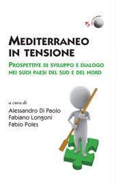 eBook, Mediterraneo in tensione : prospettive di sviluppo e dialogo nei suoi paesi del sud e del nord, Marcianum Press