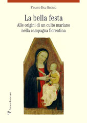 eBook, La bella festa : alle origini di un culto mariano nella campagna fiorentina, Polistampa