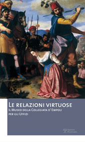 E-book, Le relazioni virtuose : il Museo della Collegiata d'Empoli per gli Uffizi, Polistampa
