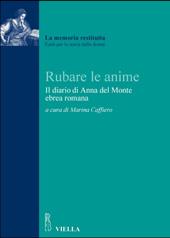 eBook, Rubare le anime : diario di Anna del Monte ebrea romana, Viella