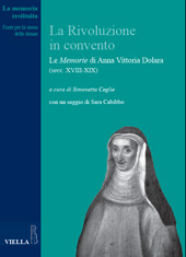 E-book, La rivoluzione in convento : le Memorie di Anna Vittoria Dolara, secc. XVIII-XIX, Viella