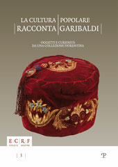 E-book, La cultura popolare racconta Garibaldi : oggetti e curiosità da una collezione fiorentina, Polistampa