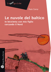 E-book, Le nuvole del Baltico : in bicicletta con mio figlio cercando il Nord, Ciampi, Paolo, Mauro Pagliai