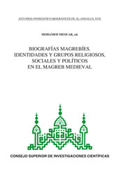 E-book, Biografías magrebíes : identidades y grupos religiosos, sociales y políticos en el Magreb medieval, CSIC, Consejo Superior de Investigaciones Científicas