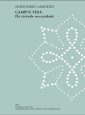 eBook, Campus Vida : da virtude necesidade : discursos da reitoría (2002-2010), Universidad de Santiago de Compostela