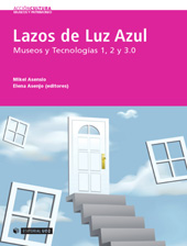 E-book, Lazos de Luz Azul : museos y tecnologías 1, 2 y 3.0, Asensio, Mikel, Editorial UOC