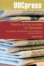 E-book, Teoría de las cartas al director : la gestión periodística del público I, Pastor Pérez, Lluís, Editorial UOC
