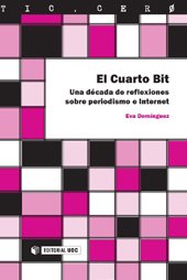 eBook, El Cuarto Bit : una década de reflexiones sobre periodismo e Internet, Editorial UOC