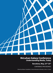 E-book, McLuhan Galaxy Conference : Understanding Media, Today : Barcelona, May, 23rd-25th, Editorial UOC