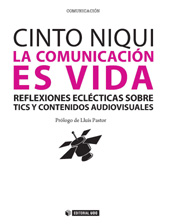 E-book, La comunicación es vida : reflexiones eclécticas sobre TICs y contenidos audiovisuales, Editorial UOC