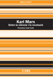 E-book, Karl Marx : entre la ciència i la revolució, León, Francisco José, Editorial UOC