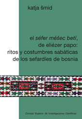 E-book, El Séfer Méšec betí, de Eliézer Papo: ritos y costumbres sabáticas de los sefardíes de Bosnia, CSIC, Consejo Superior de Investigaciones Científicas