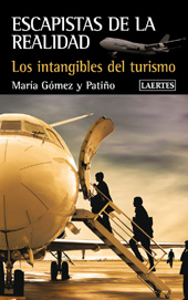 eBook, Escapistas de la realidad : los intangibles de turismo, Gómez y Patiño, María, Laertes