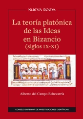 E-book, La teoría platónica de las ideas en Bizancio, siglos IX-XI, Campo Echevarría, Alberto del., CSIC, Consejo Superior de Investigaciones Científicas