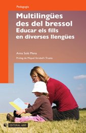 eBook, Multilingües des del bressol : educar els fills en diverses llengües, Solé Mena, Anna, Editorial UOC