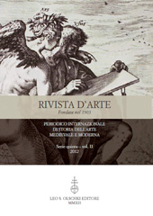 Fascicule, Rivista d'arte : periodico internazionale di Storia dell'arte Medievale e Moderna : serie quinta : II, 2012, L.S. Olschki