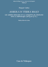 E-book, Hibera in terra miles : les armées romaines et la conquête de l'Hispanie sous la république : 218-45 av. J.C., Cadiou, François, Casa de Velázquez