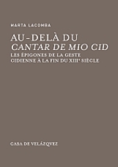 eBook, Au-delà du Cantar de Mio Cid : les épigones de la geste cidienne à la fin du XIIIe siècle, Lacomba, Marta, Casa de Velázquez