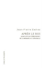 E-book, Après le roi : essai sur l'effondrement de la monarchie espagnole, Dedieu, Jean-Pierre, Casa de Velázquez