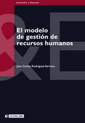 E-book, El modelo de gestión de recursos humanos : un enfoque tradicionalmente nuevo sobre gestión de personas, Rodríguez-Serrano, Juan Carlos, Editorial UOC