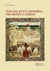 eBook, Toscana in età moderna tra Medici e Lorena : studi e ricerche, Tognarini, Ivan, Polistampa