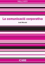 E-book, La comunicació corporativa, Morató, Jordi, Editorial UOC
