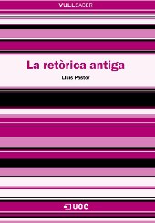 eBook, La retòrica antiga, Pastor, Lluís, Editorial UOC