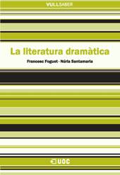 eBook, La literatura dramàtica, Foguet, Francesc, Editorial UOC