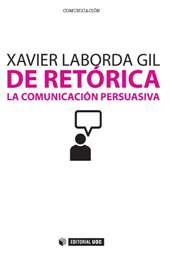 E-book, De Retórica : la comunicación persuasiva, Laborda Gil, Xavier, Editorial UOC
