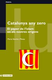 E-book, Catalunya any zero : el paper de l'islam en els nostres orígens, Sancho i Planas, Marta, Editorial UOC