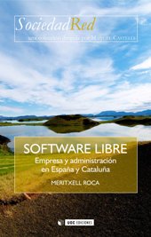 E-book, Software libre : empresa y administración en España y Cataluña, Roca Ribes, Meritxell, Editorial UOC