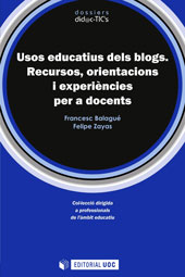 E-book, Usos educatius dels blogs : recursos, orientacions i experiències per a docents, Balagué Puxan, Francesc, Editorial UOC