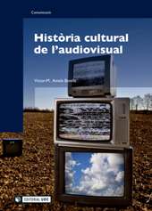 eBook, Història cultural de l'audiovisual, Amela Bonilla, Víctor M., 1960-, Editorial UOC