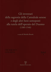E-book, Gli inventari della sagrestia della Cattedrale senese e degli altri beni sottoposti alla tutela dell'operaio del Duomo : 1389-1546, Polistampa