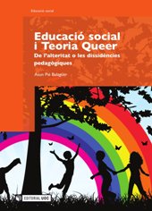eBook, Educació social i teoria queer : de l'alteritat o les dissidències pedagògiques, Pié Balaguer, Asun, Editorial UOC