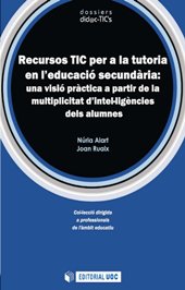 E-book, Recursos TIC per a la tutoria en l'educació secundària : una visió pràctica a partir de la multiplicitat d'intel-ligències dels alumnes, Editorial UOC