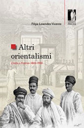 E-book, Altri orientalismi : l'India a Firenze 1860-1900, Lowndes Vicente, Filipa, Firenze University Press