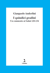 E-book, I quindici gradini : un commento ai Salmi 120-134, Anderlini, Gianpaolo, Giuntina
