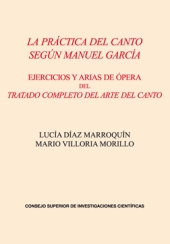 eBook, La práctica del canto según Manuel García : ejercicios y arias de ópera del Tratado completo del arte del canto, CSIC, Consejo Superior de Investigaciones Científicas